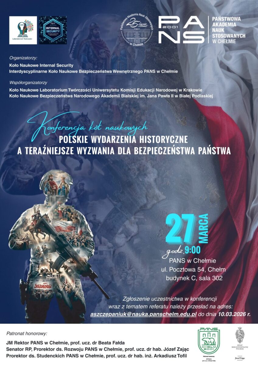 Plakat informacyjny o konferencji kół naukowych :27 MARCA 2026 r. pt.: „Polskie wydarzenia historyczne a teraźniejsze wyzwania dla bezpieczeństwa państwa.” 